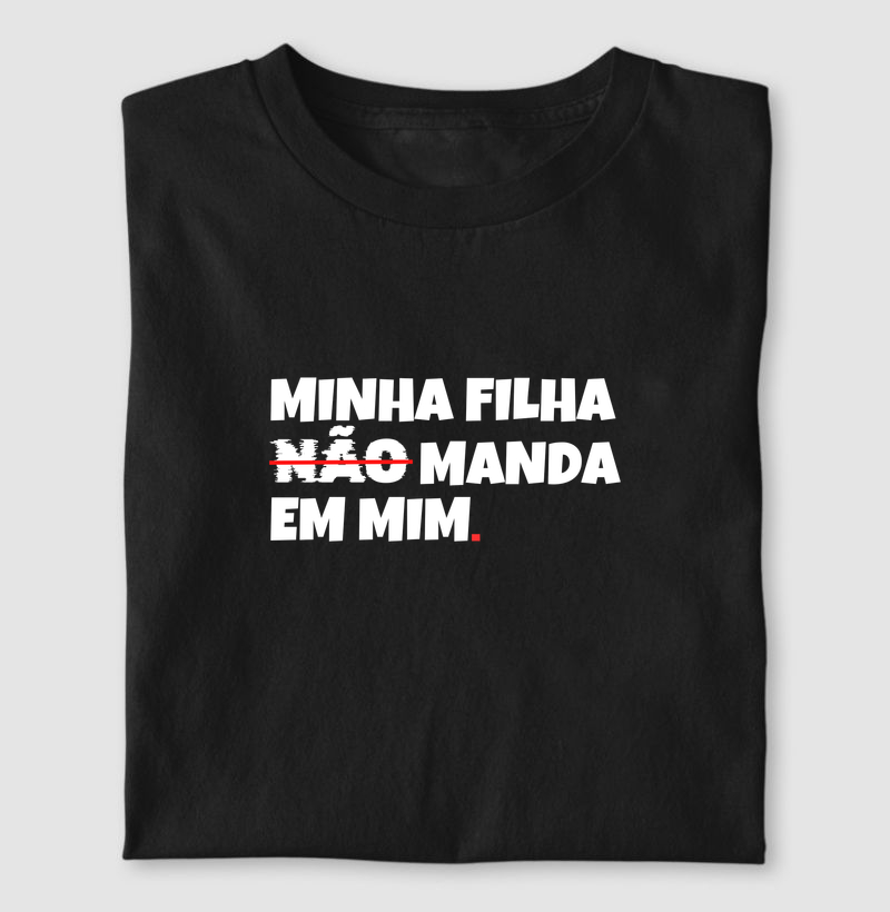 Minha fiha manda em mim