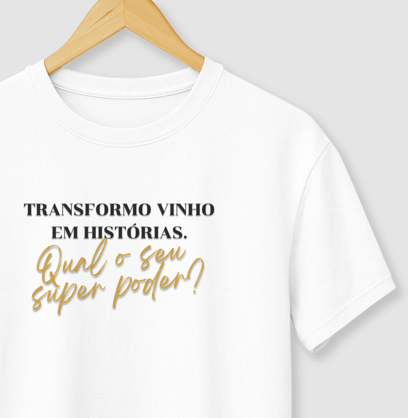 Transformo vinho em histórias. Qual o seu super poder?