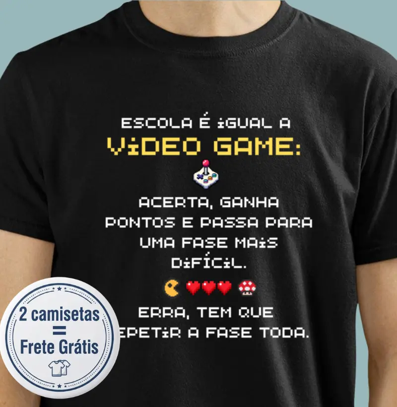 Escola é igual a video game - Camiseta