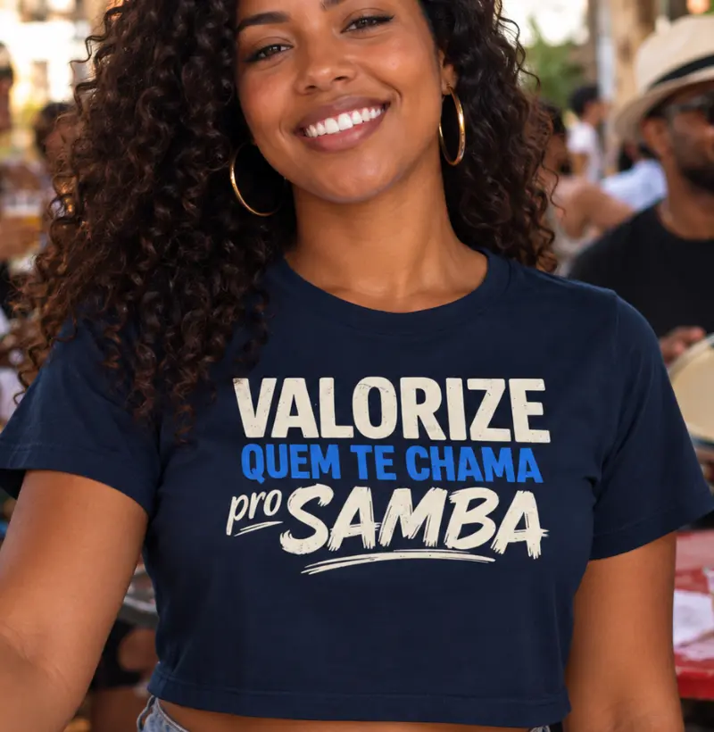 Valorize quem te chama pro samba - Cropped