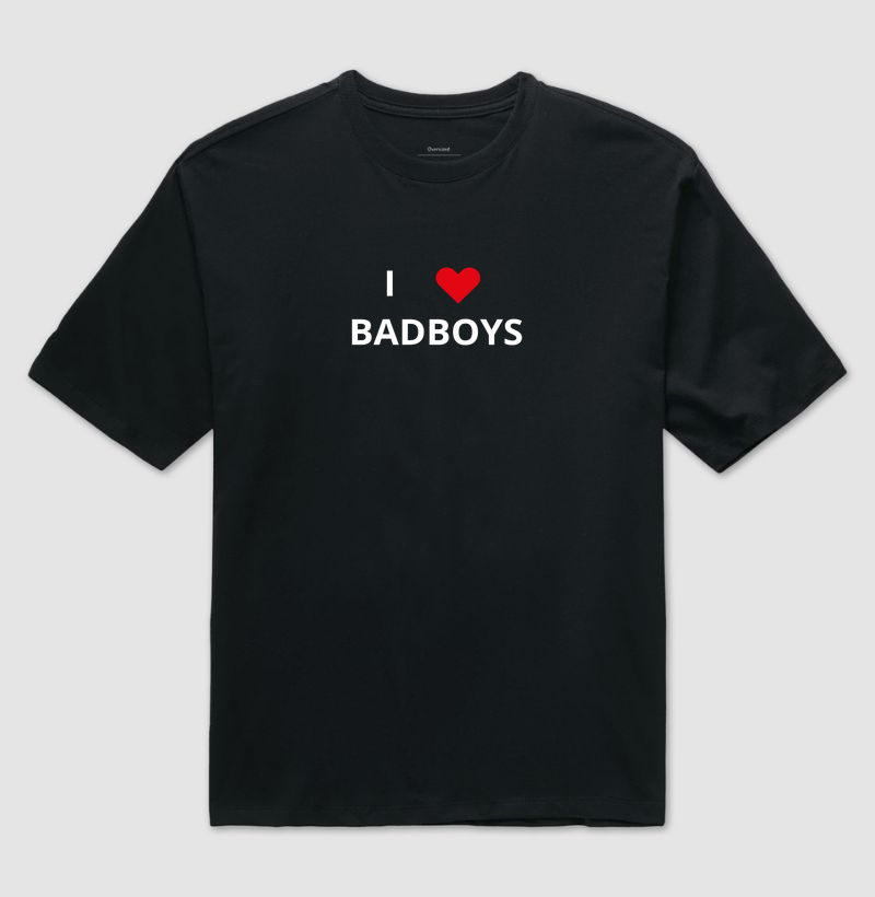 I Love Badboys