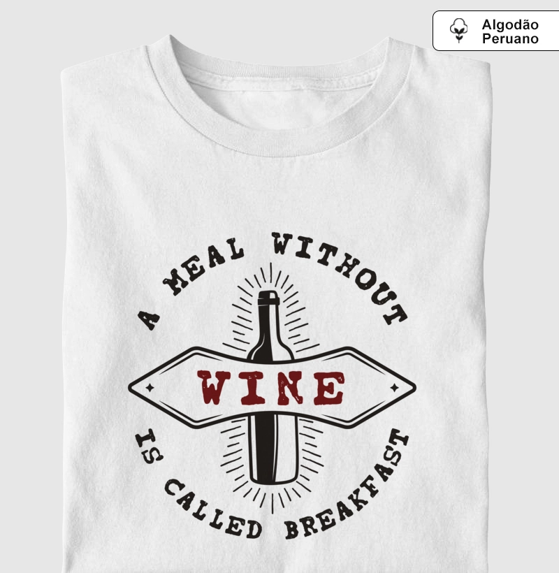 Camiseta A Meal Without Wine
