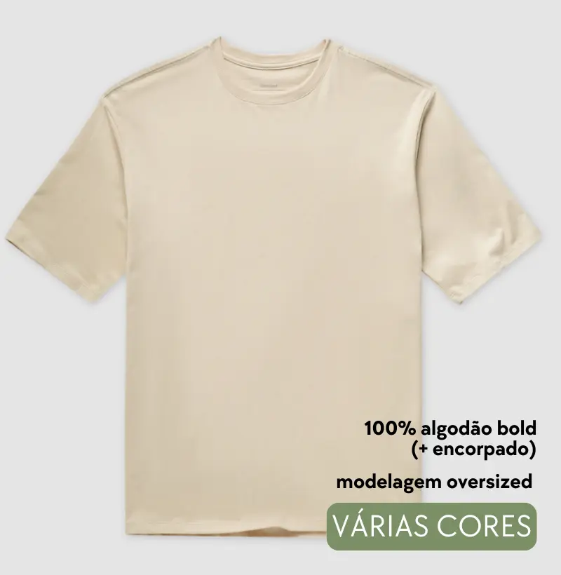 Camiseta Oversized Sem Estampa  - Malha Bold 195g