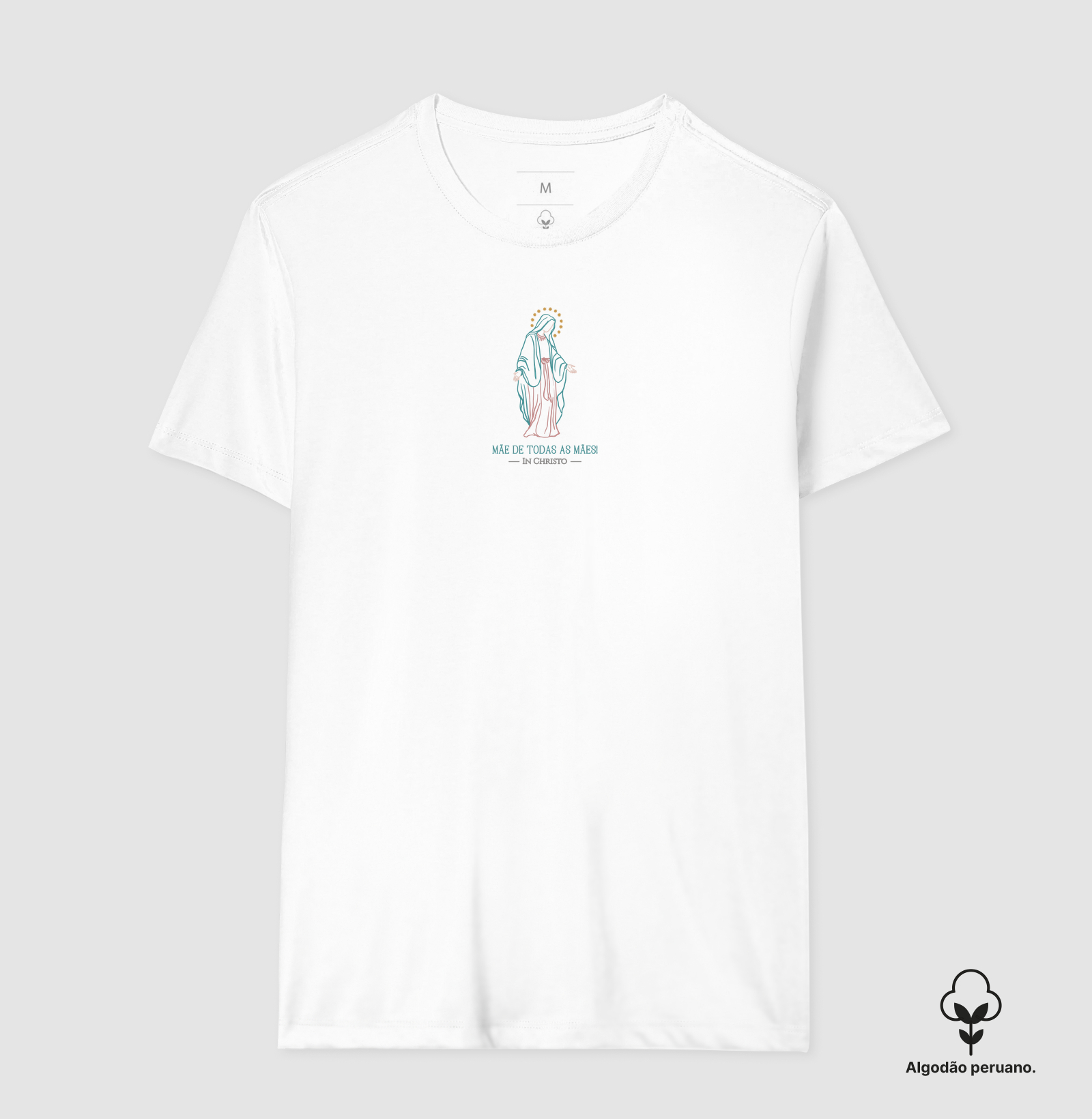Camiseta Mãe de Todas as Mães Algodão Peruano