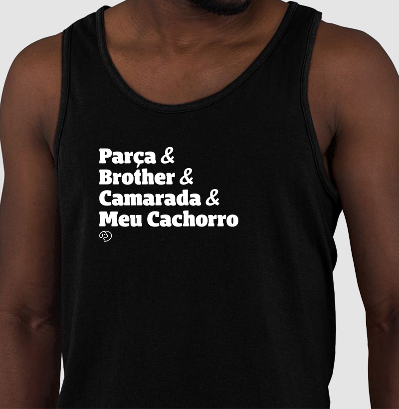 Parça & Brother & Camarada & Meu Cachorro