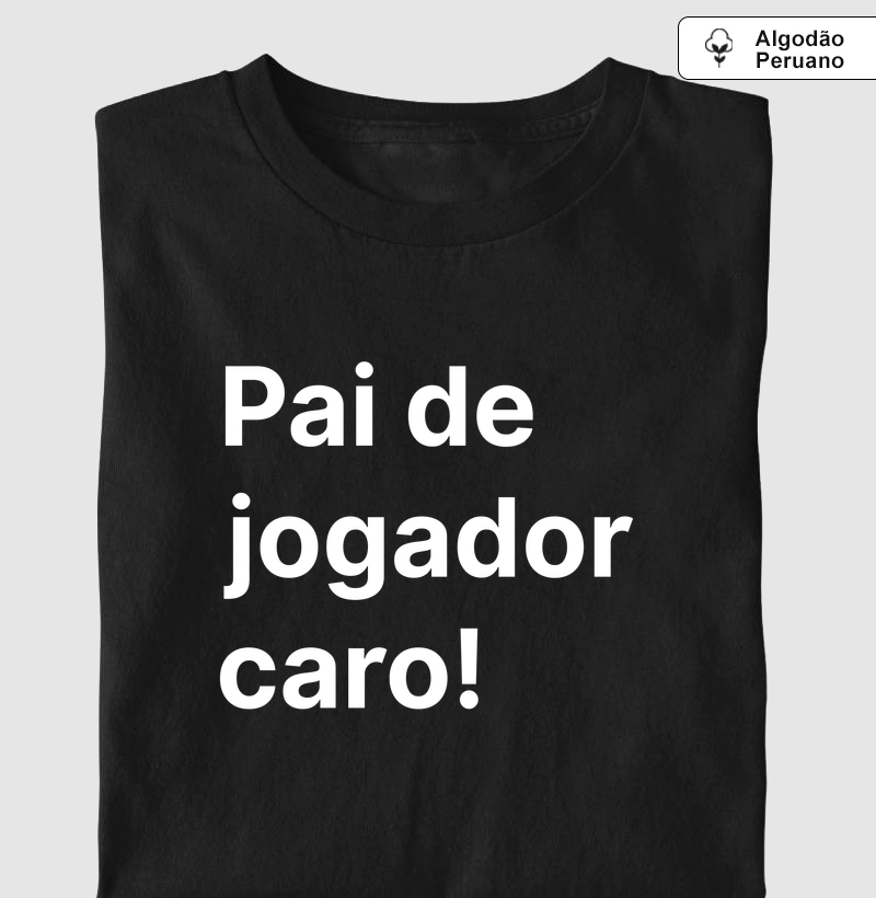 Pai de Jogador Caro