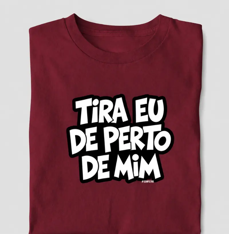 Tira Eu de Perto de Mim