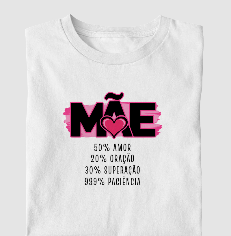Camiseta 100% Mãe