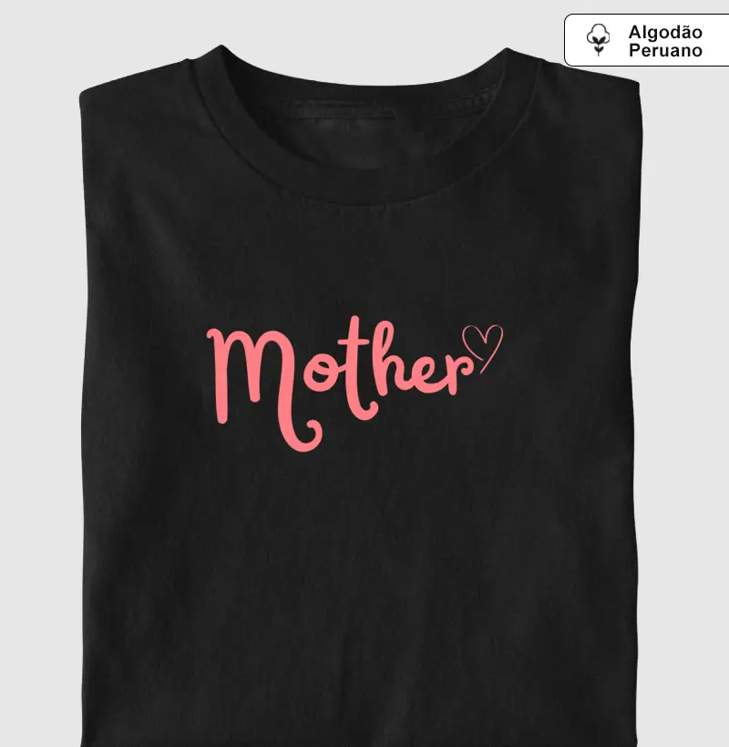 Mother - Algodão Peruano Premium