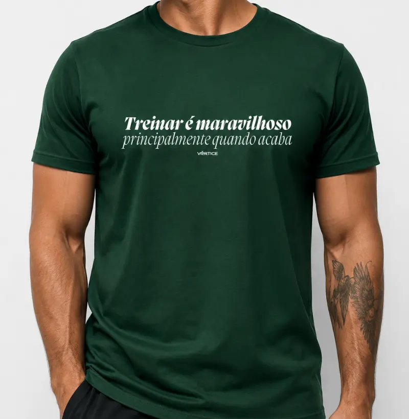 T-shirt - Treinar é maravilhoso principalmente quando acaba