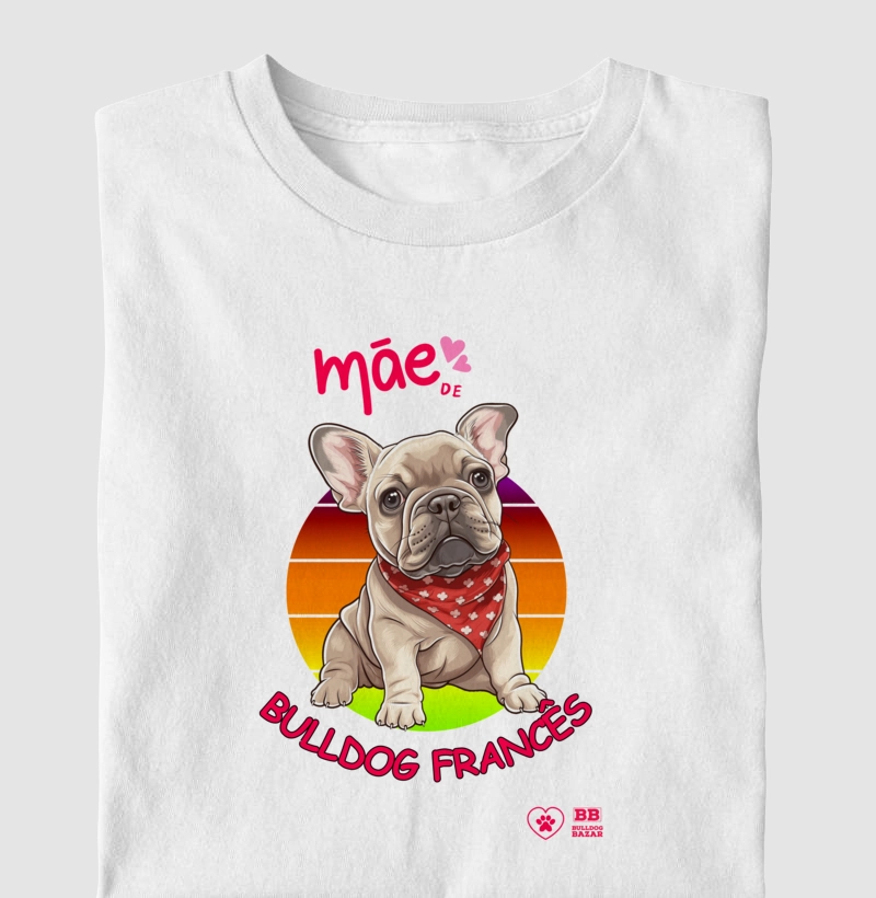 Camiseta Bulldog Francês "Mãe de Frenchie 12"