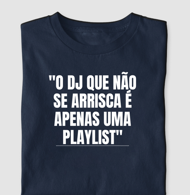 DJ tem que ter coragem!