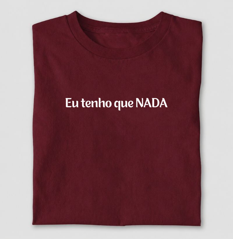 Eu tenho que NADA
