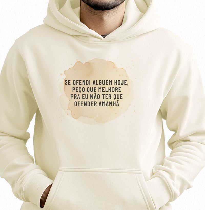 SE OFENDI ALGUÉM HOJE, PEÇO QUE MELHORE 