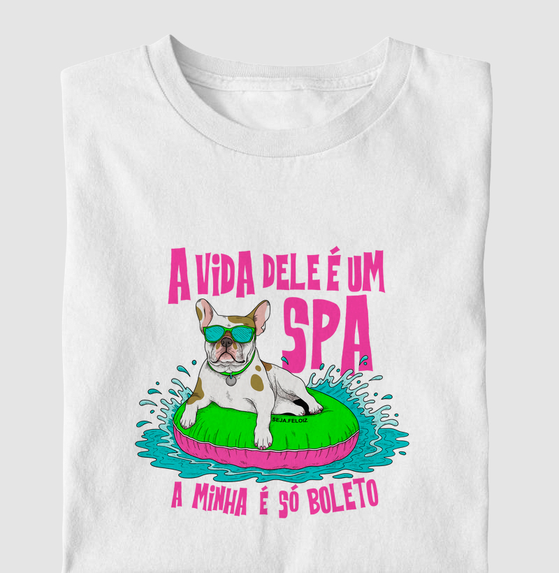 A Vida Dele é um SPA, a Minha é Só Boleto