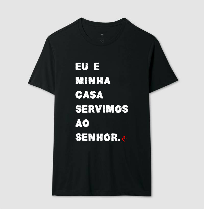 Camiseta Cristã Eu e Minha Casa Serviremos ao Senhor