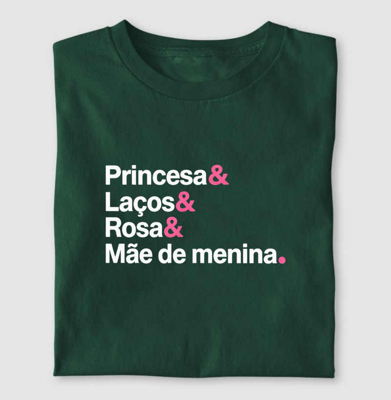 Princesa, Laços & Rosa , Mãe de menina