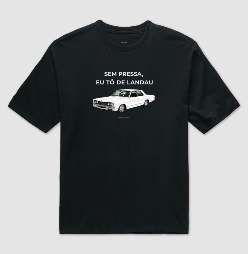 Sem pressa, eu tô de Landau - branco - Camiseta Oversized