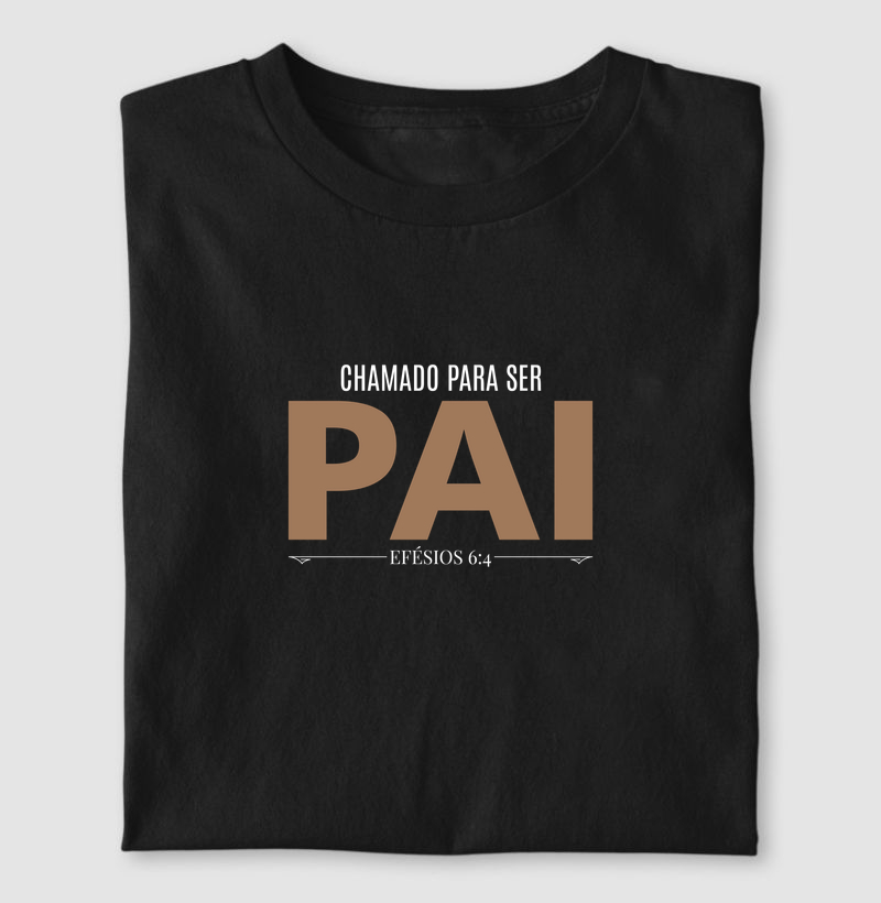 Camiseta Masculina Chamado para ser pai