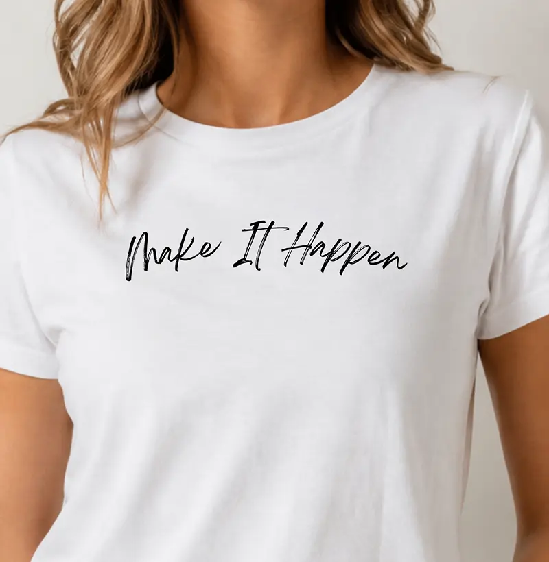 Camiseta Feminina Make It Happen - Estampa Preta - Camiseta