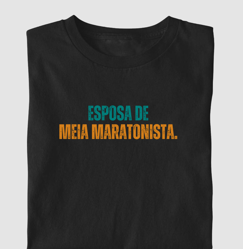 Camiseta Meia Maratona - Esposa de Meia Maratonista