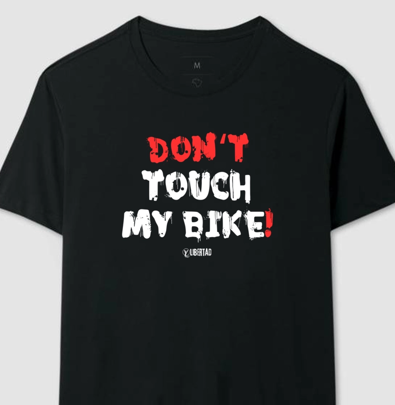 Dont Touch My Bike