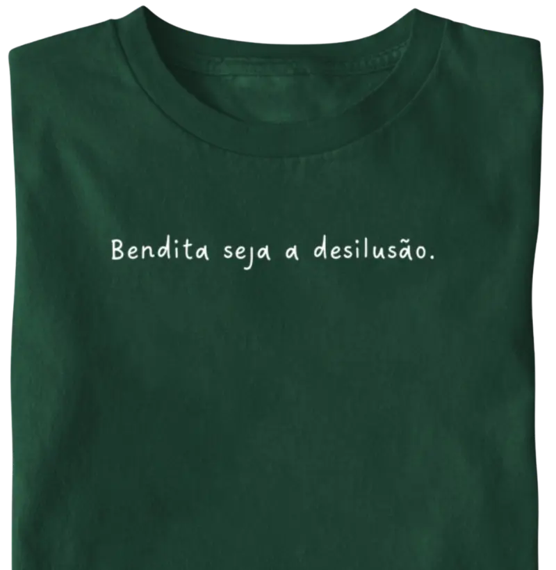 Bendita seja a desilusão.