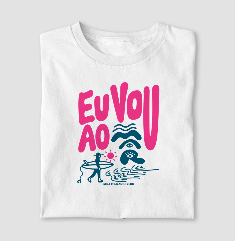 Eu Vou Ao Mar - Camiseta