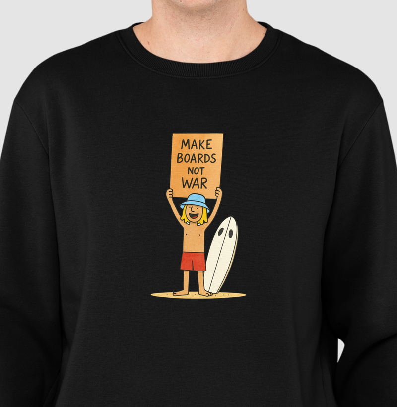 Make boards Not War - Suéter Moletom