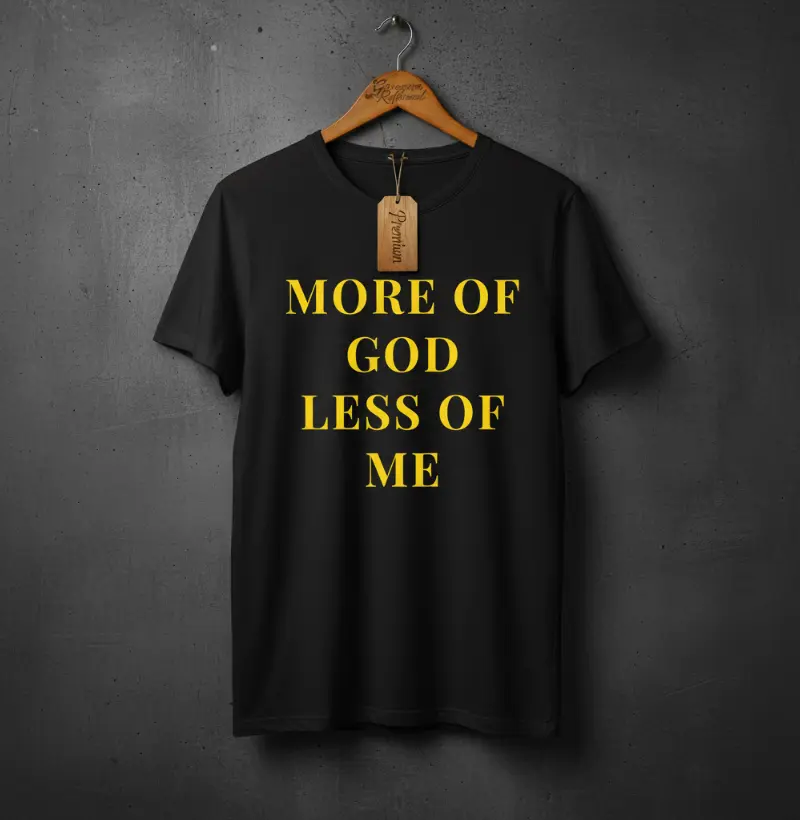 More of God Less of me 