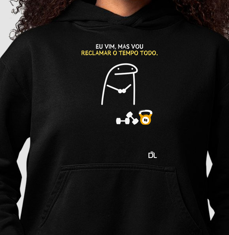 Eu Vim, Mas Vou Reclamar o Tempo Todo