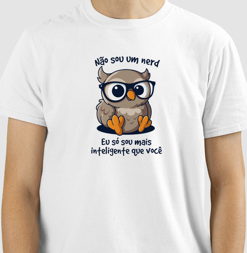 Não Sou Nerd Coruja Inteligente - Camiseta