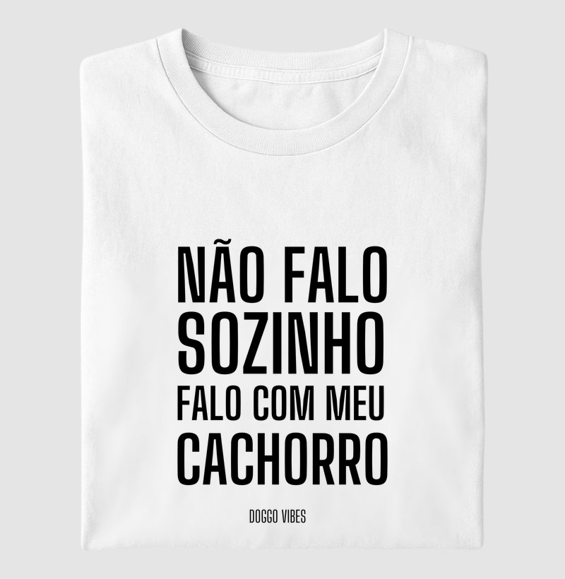 Não falo sozinho. Falo com meu cachorro.