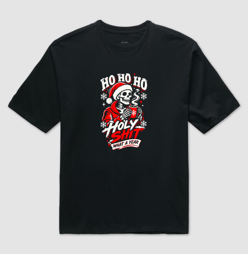 Holy Shit What a Year – Caveira de Natal - Camiseta Oversized