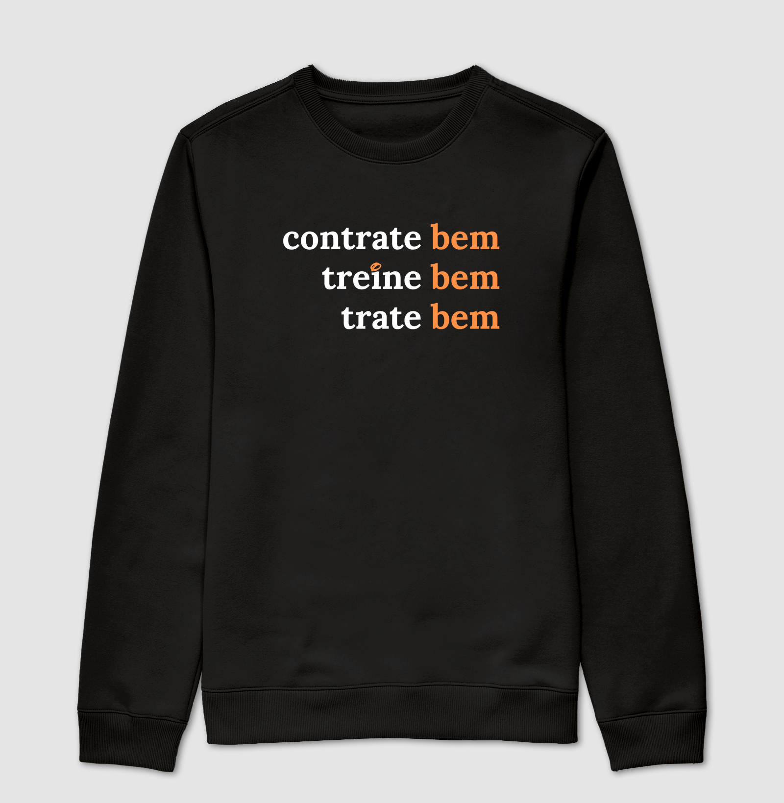 Contrate bem, treine bem, trate bem