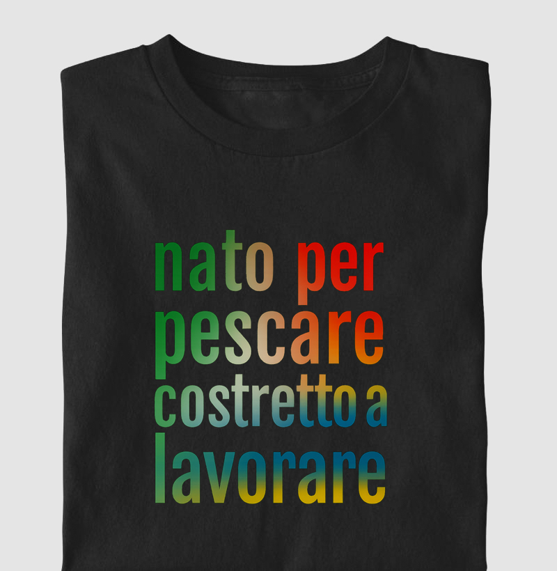 Nato per pescare costretto a lavorare - Personalizada