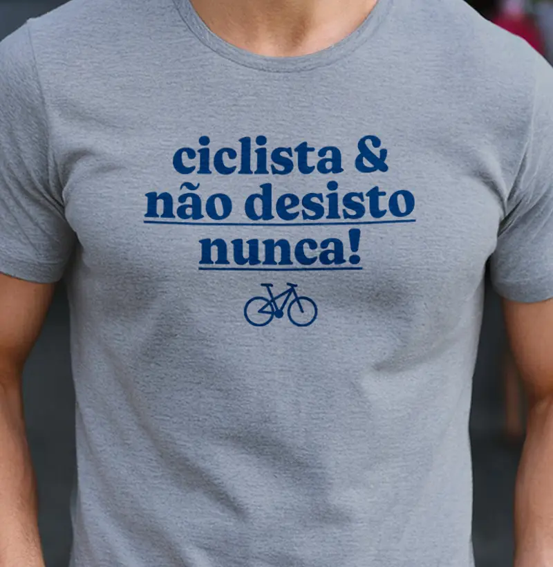 Ciclista e não desisto nunca