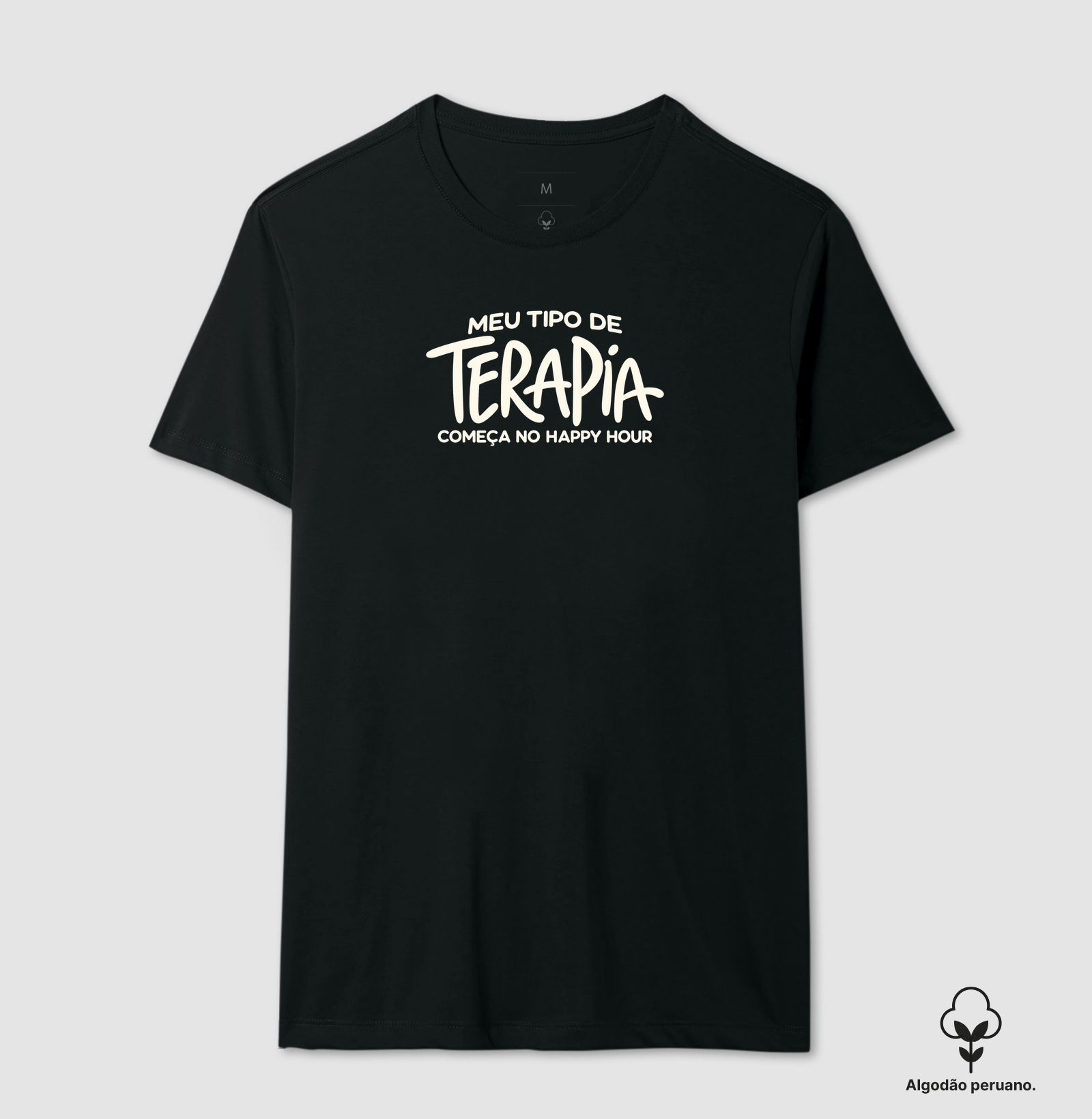 Minha terapia - Camiseta Algodão Peruano