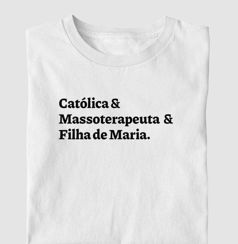 Católica & Massoterapeuta & Filha de Maria