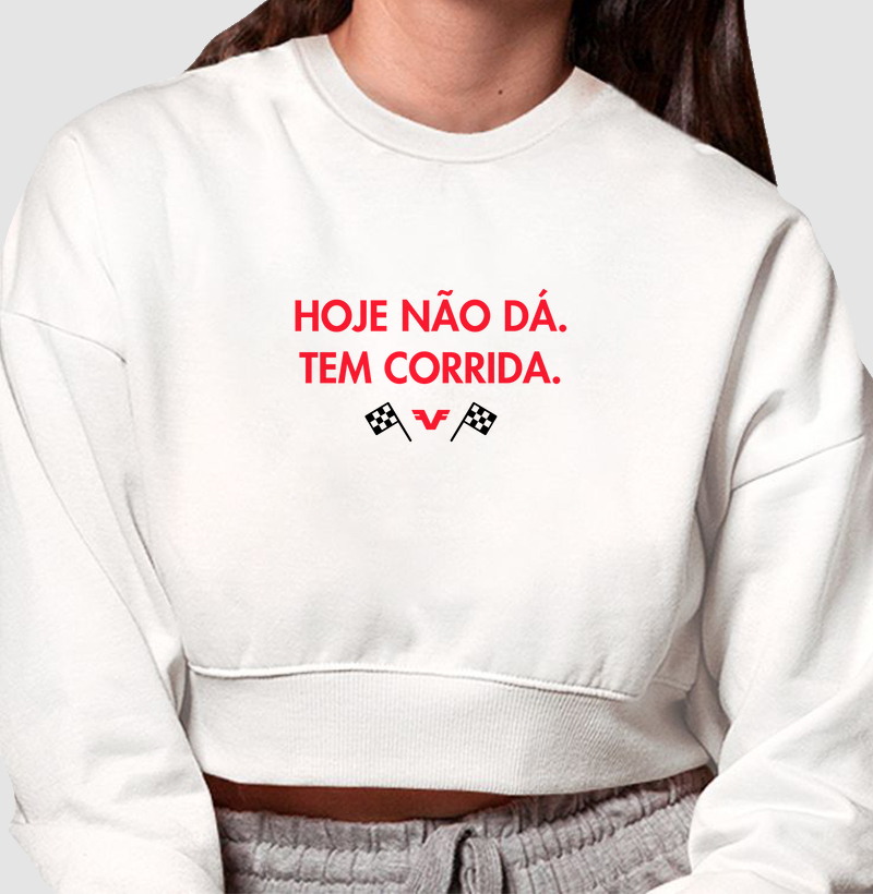 Moletom Cropped Hoje não dá. Tem Corrida.