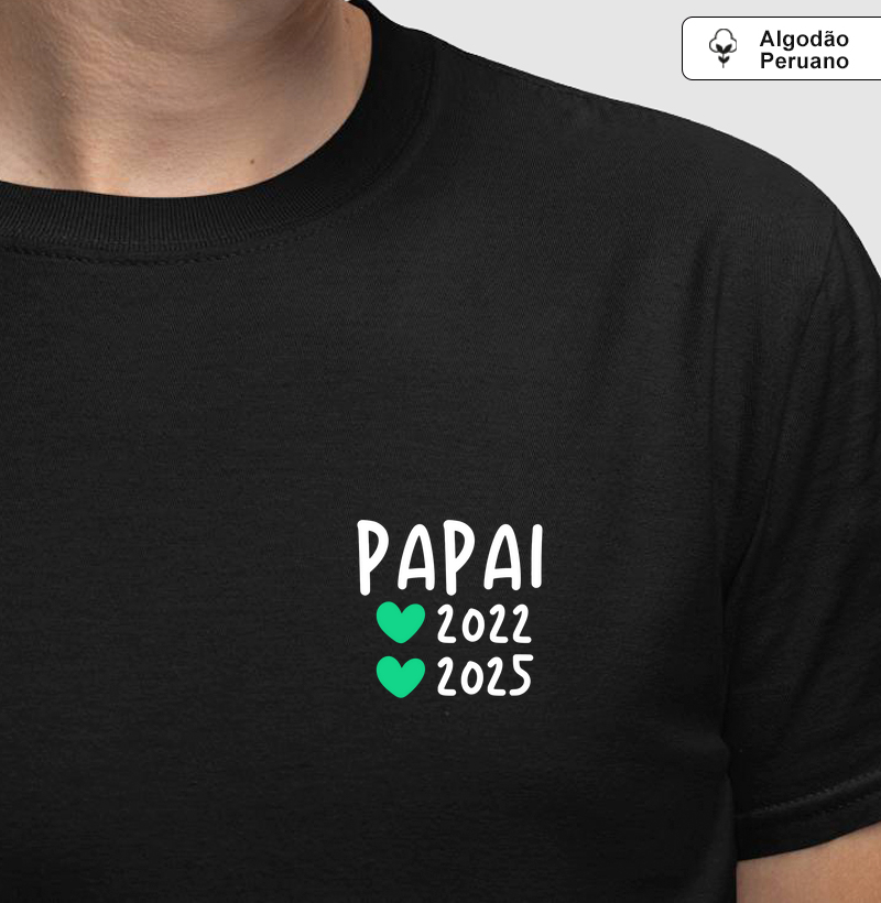 Papai 2022 e 2025 - corações - minimalista (algodão peruano)