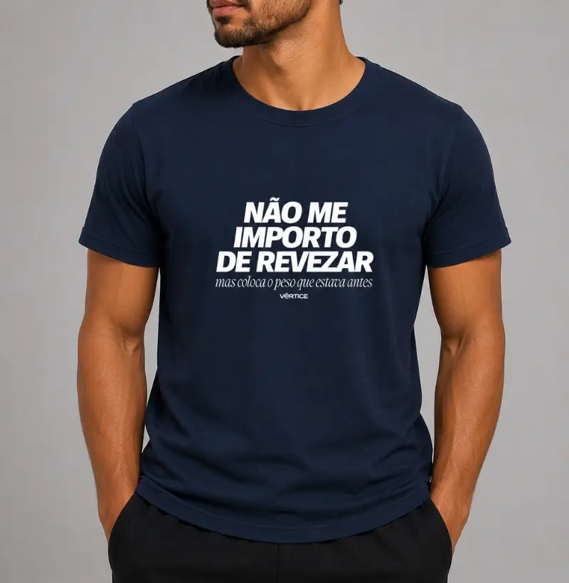 T-shirt - Não me importo de revezar mas coloca o peso que estava antes