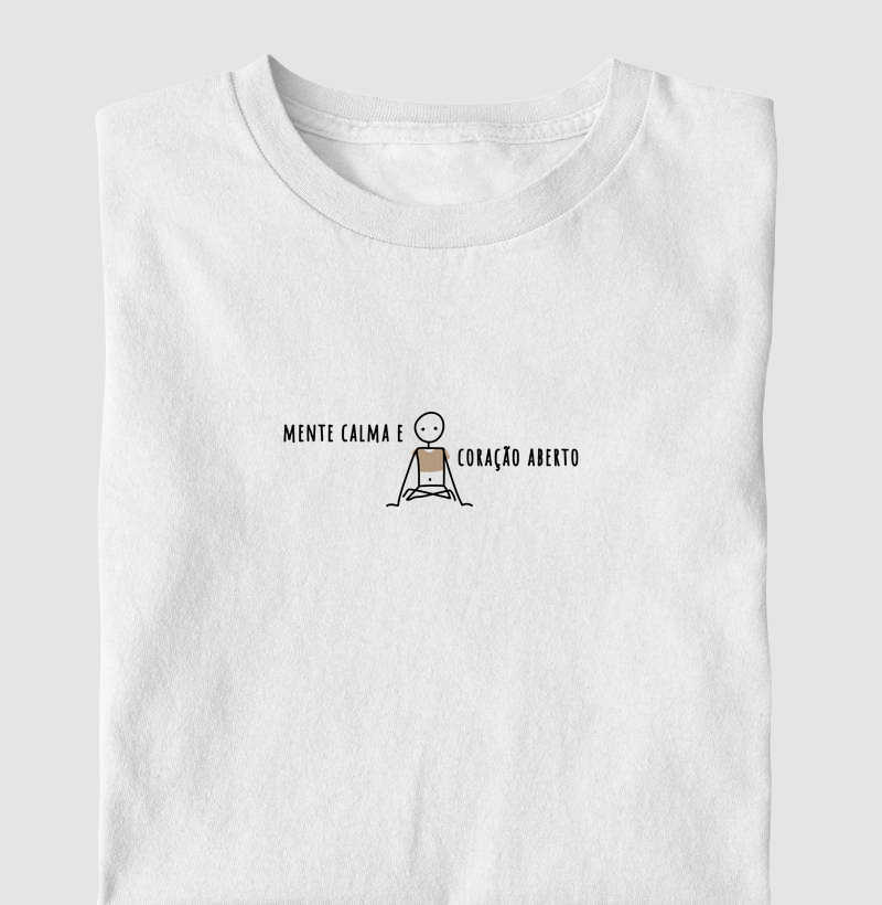 Mente calma e coração aberto.