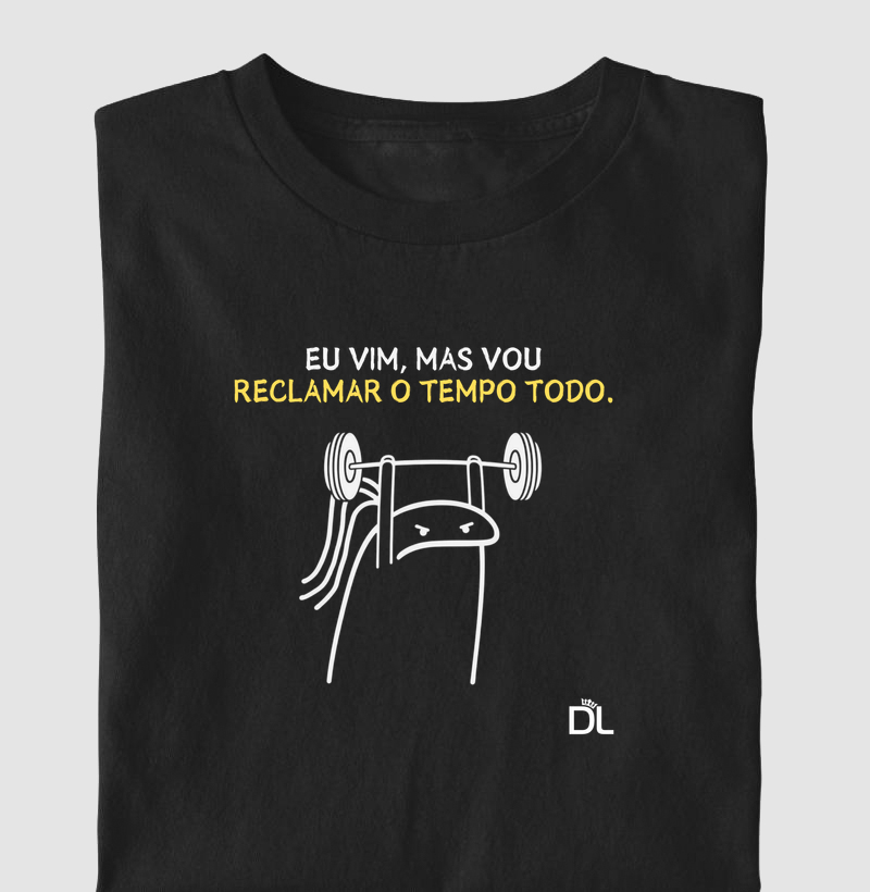 Eu vim, mas vou reclamar o tempo todo 4