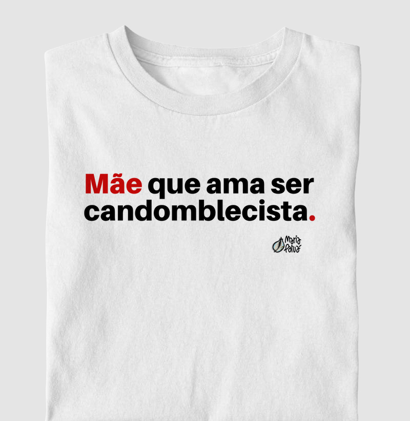 Mãe que Ama Ser Candomblecista Maria Patuá