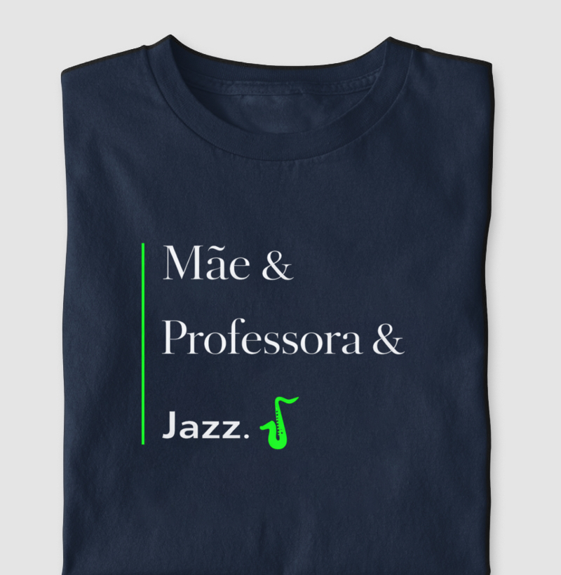 Mãe & Professora & Jazz
