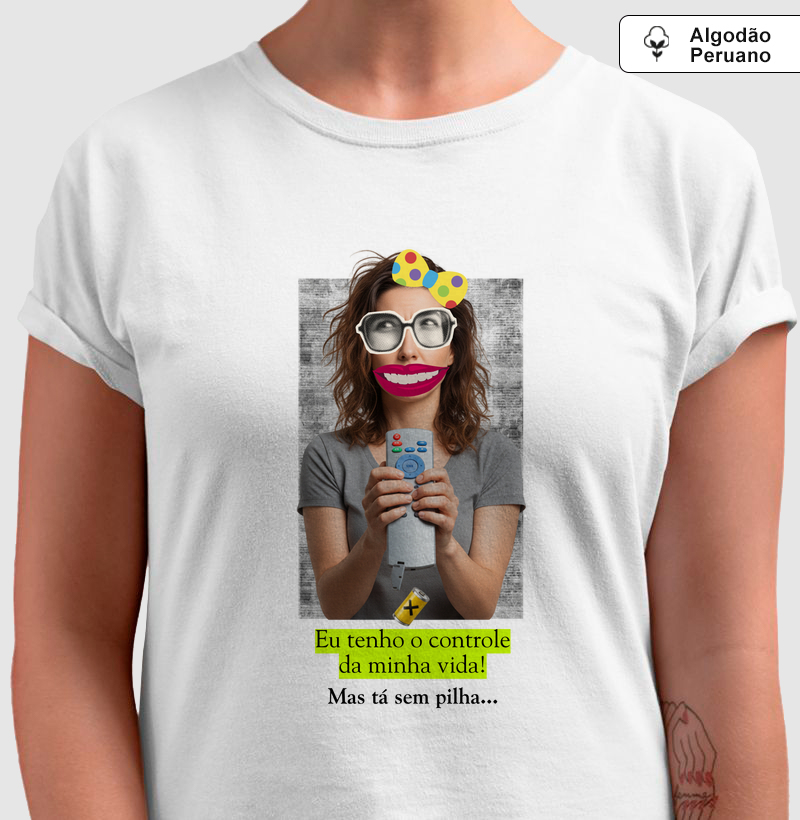 EU TENHO O CONTROLE DA MINHA VIDA, MAS TÁ SEM PILHA!