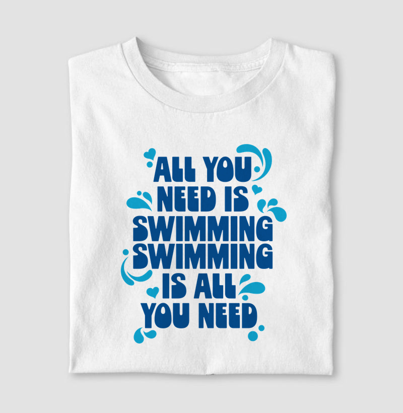 All you need is Swimming