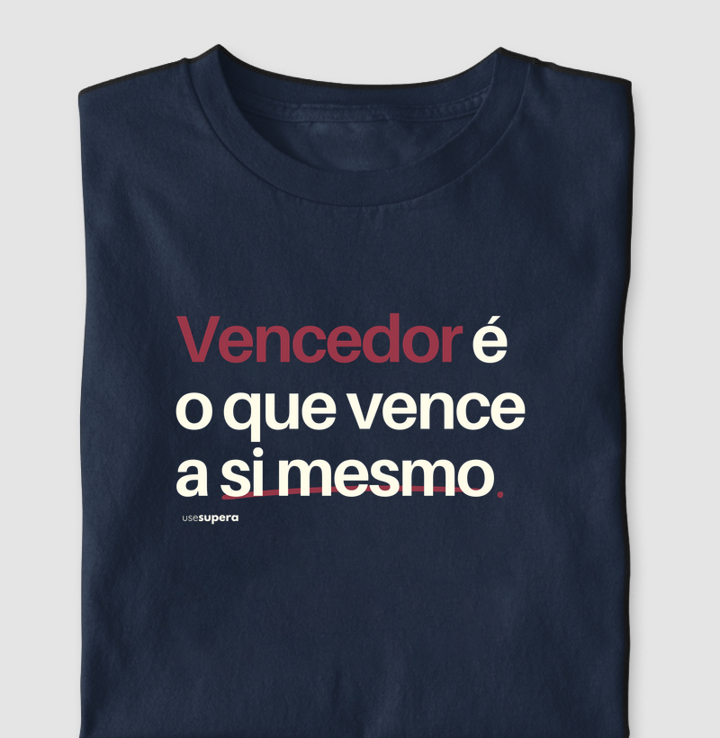 "Vencedor é o que vence a si mesmo."