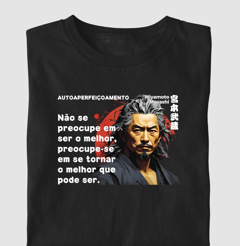 Miyamoto Musashi - Não se preocupe em ser o melhor